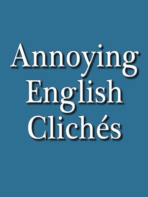 cover image of Annoying English Cliches